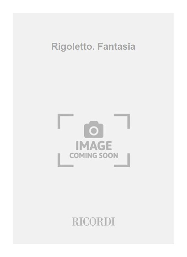 Rigoletto. Fantasia
